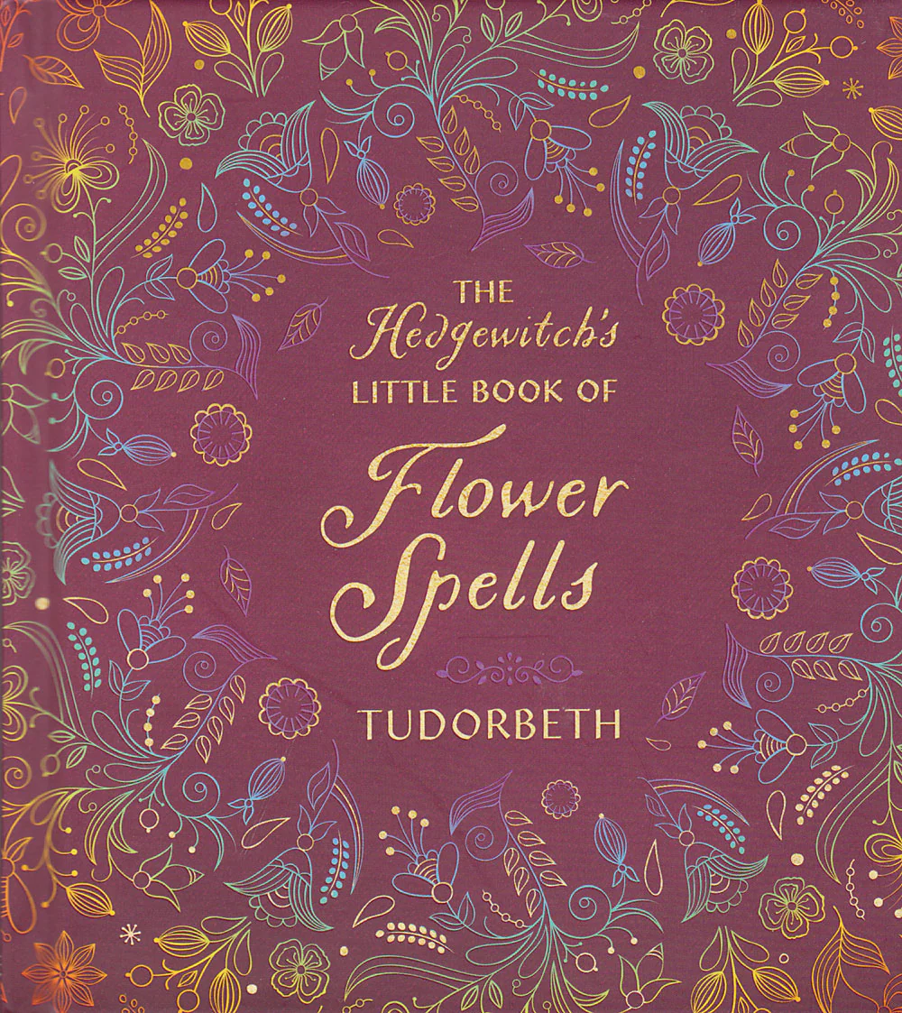 Hedgewitch's Little Book of Flower Spells